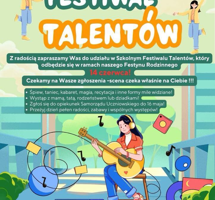 Szkolny Festiwal Talentów zaprasza